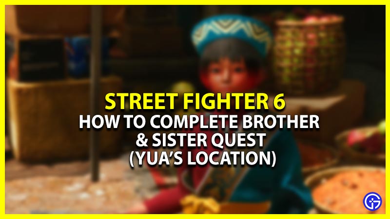 Street Fighter 6 Brother & Sister Quest (Yua’s Location)