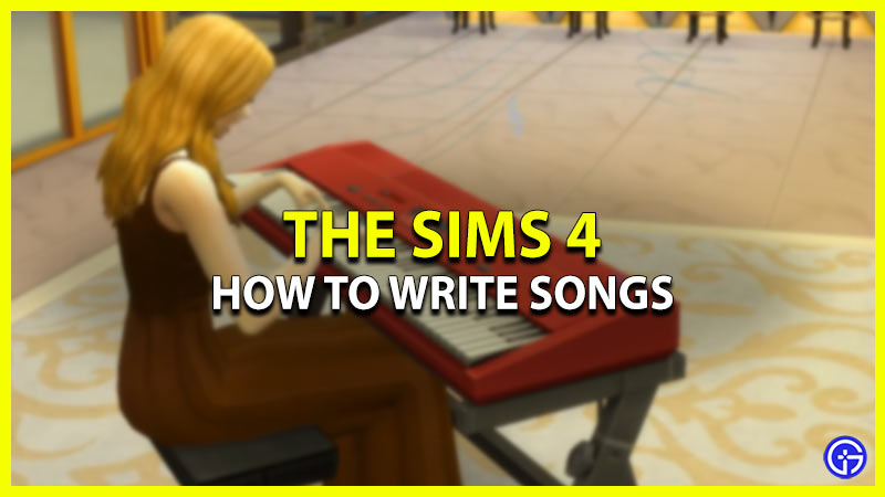 How To Write Songs In Sims 4