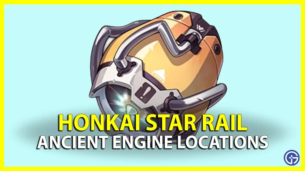 Honkai Star Rail Ancient Engine Locations (HSR Guide)