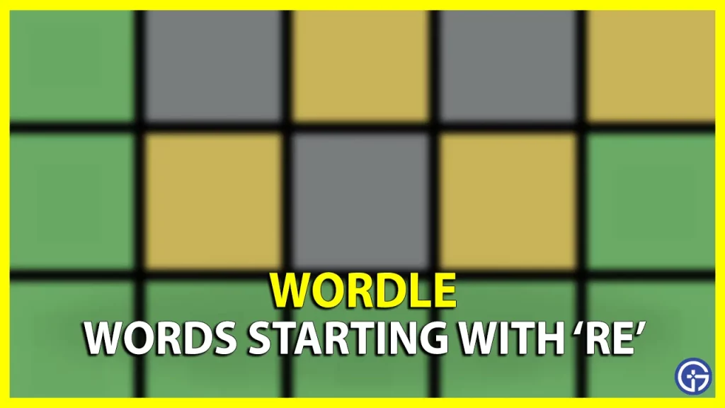 5 Letter Words Starting With RE In Wordle